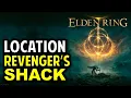 Revenger s Shack Location Elden Ring