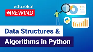 Data Structures Algorithms in Python Data Structures in Python Edureka Python Rewind - 5
