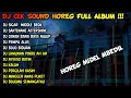Download Lagu DJ CEK SOUND HOREG LAGU JAWA FULL ALBUM 2024 - DJ SIGAR X SAKTENANE BASS NULUP MBEDIL MBEDIL TERBARU