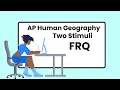 Two-Stimuli FRQ Practice for AP Human Geography