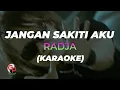 Download Lagu Radja - Jangan Sakiti Aku (Official Karaoke)