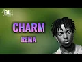 Rema ~ Charm (Lyrics)