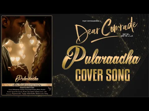 Download MP3 Dear Comrade Tamil - #Pularaadha Cover Video Song | Vijay Deverakonda