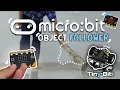 Micro bit Tutorial - Object Follower using Tiny bit Robot