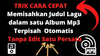 trik cara cepat memisahkan judul lagu dalam satu album mp3 terpisah otomatis