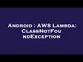 Android AWS Lambda ClassNotFoundException