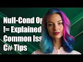 Understanding Null-Conditional Operator and in C Common Issues Explained