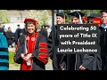 Title IX Has Opened Doors Reflecting on 50 Years of Title IX With President Laurie Lachance