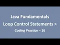 Coding Practice - 16 Loop Control Statements Java Fundamentals NxtWave CCBP