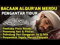 Download Lagu MUROTTAL MERDU PENGANTAR TIDUR,AYAT KURSI, ALWAQIAH,ALMULK,AR RAHMAN,YASIN,BY:Alaa Aqel
