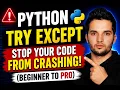 Never Let Your Python Code Crash Again Try Except Guide