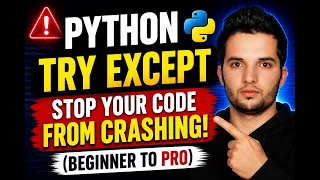 Never Let Your Python Code Crash Again Try Except Guide