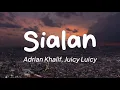 Download Lagu Adrian Khalif, Juicy Luicy - Sialan (Lirik)