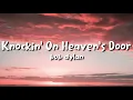 bob dylan - Knockin' On Heaven's Door (lyrics)
