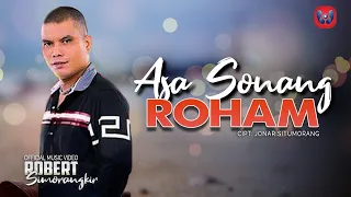 Lirik Lagu Robert Simorangkir - Asa Sonang Roham
