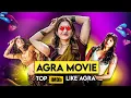 Top 7 Movies Like AGRA Movie