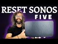 How to reset Sonos Five UK