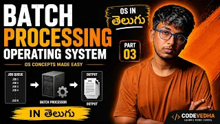 Batch Processing Operating System in Telugu Batch OS Explained with Examples OS Part 3
