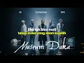 (KARAOKE) For Revenge, Yb, Tepe - Museum Duka 