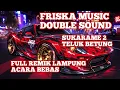 Lagu ACARA BEBAS FRISKA MUSIC LIVE SUKARAME 2
