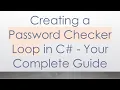 Creating a Password Checker Loop in C - Your Complete Guide