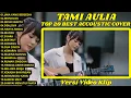 Download Lagu Lagu Teman Santai || Jiwa Yang Bersedih, Monolog, Mesin Waktu, Akustik Cover Tami Aulia Full Album