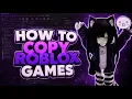 GUIDE How to Copy Any Roblox Game Uncopylocked in 2026