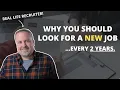 Why You Should Interview For New Jobs Every 2 Years