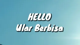 hello ular berbisa lirik 