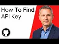 How To Find API Key In GitHub