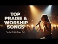 Lagu Top Praise \u0026 Worship Songs 2025 🙏 Best Nonstop Worship Music for Comfort, Healing \u0026 Prayer