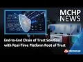 End-to-End Chain of Trust Solution with Real-Time Platform Root of Trust