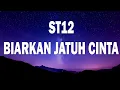 Download Lagu St12 - Biarkan jatuh cinta (Lyrics)