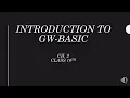Introduction to GW-BASIC and Its Modes of Operation 10th computer science CHAPTER 2