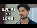 Download Lagu Udaariyaan New Sad Song | Ep 77
