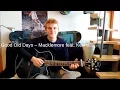 Lagu Good Old Days - Macklemore feat. Kesha (Acoustic Guitar Cover)