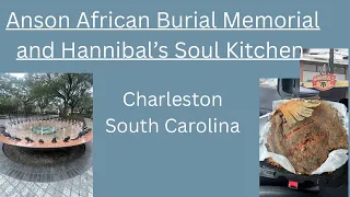Anson African Burial Memorial and Hannibal s Soul Kitchen Charleston SC