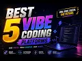 BEST 5 Vibe Coding Platforms in 2026 Build Apps with AI