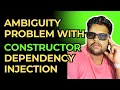 Ambiguity Problem with Constructor Dependency Injection in Spring Core