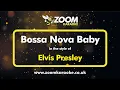 Download Lagu Elvis Presley - Bossa Nova Baby - Karaoke Version from Zoom Karaoke