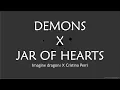 Download Lagu Demons x Jar Of Heart (lyrics)