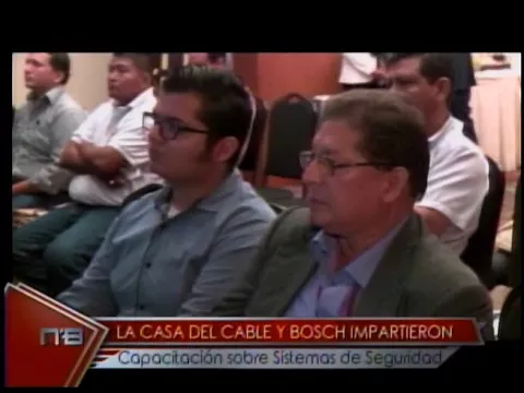 La Casa del Cable y Bosch impartieron capacitación sobre Sistemas de Seguridad