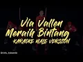 Download Lagu VIA VALLEN - MERAIH BINTANG (KARAOKE MALE)
