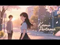 Download Lagu Kamu Pertama – Cinta Pertama Tak Selalu Bersama, Tapi Selalu Bermakna | Official Lyric Video