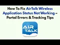 How To Fix AirTalk Wireless Application Status Not Working - Portal Errors Tracking Tips