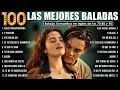 Download Lagu Baladas Románticas de los 70, 80 y 90 ❤️ Las 100 Canciones de Amor Inolvidables -Clásicos Inmortales
