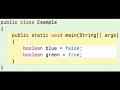 Java Booleans 1 Creating two boolean variables