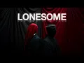 Download Lagu Lonesome - You Say It's Love (OFFICIAL MUSIC VIDEO) 🥀
