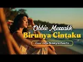 Lagu Birunya Cintaku – Obbie Messakh (Cover Nostalgia Viral Penuh Kenangan) Cover Tune7x