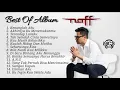 Lagu Naff [Best Of Album] Lagu Terbaik tahun 2000 an | Akhirnya Ku Menemukanmu | Bila Nanti Kau Milikku